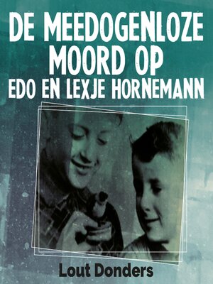 cover image of De meedogenloze moord op Edo en Lexje Hornemann